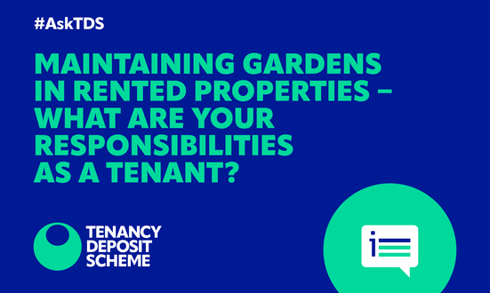 #AskTDS: Maintaining gardens in rented properties - what are your responsibilities as a tenant?