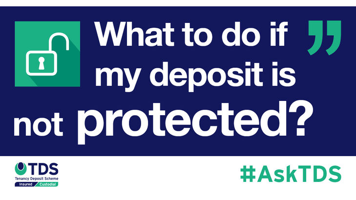 Ask TDS image - What do I do if my deposit isn't protected