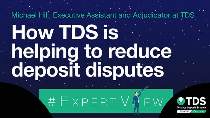 Image of #ExpertView: How TDS is helping to reduce deposit disputes