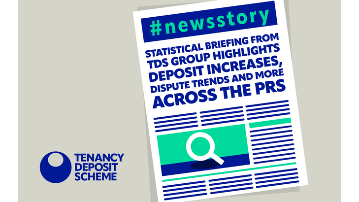 Statistical Briefing from TDS Group Highlights Deposit Increases, Dispute Trends and More Across the PRS.