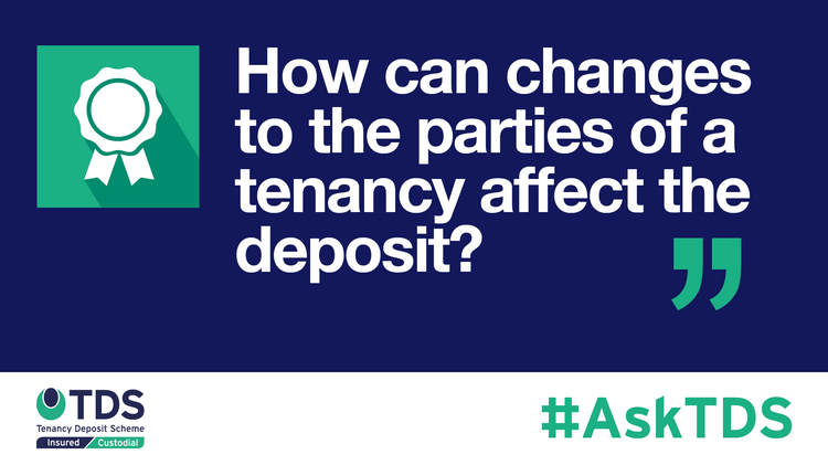 AskTDS blog graphic - changes to the parties affect the tenancy deposit