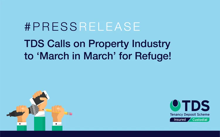 TDS Calls on Property Industry to ‘March in March’ with TDS for ‘Refuge’