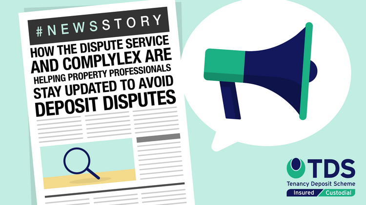 Dispute Service and Complylex are helping property professionals stay updated to avoid deposit disputes