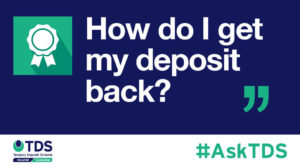 Image saying "#AskTDS: How Do I Get My Deposit Back?"