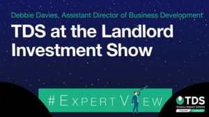 Image saying #ExpertView: TDS at the Landlord Investment Show – Olympia Thursday 13th July 2019