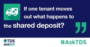 Image saying #AskTDS: “If one tenant wants to move out, what happens to the shared tenancy deposit?”