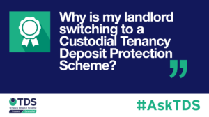 Blog image - Why is my landlord switching to a Custodial Tenancy Deposit Protection Scheme